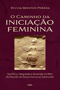 Livro O caminho da iniciação feminina: Sacrifício, integr...