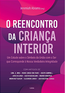 Livro O reencontro da criança interior: Um estudo sobre o...