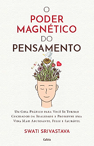 Livro O poder magnético do pensamento: Um guia prático pa...