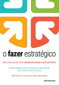 Livro O fazer estratégico: Dez habilidades para maior agi...
