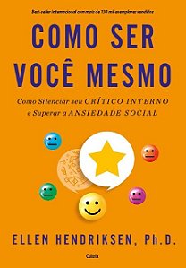 Livro Como ser você mesmo: como silenciar seu crítico int...