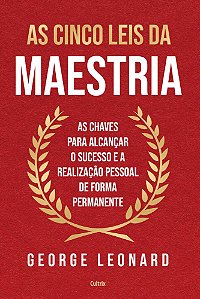 Livro As cinco leis da maestria: As chaves para alcançar o suce...