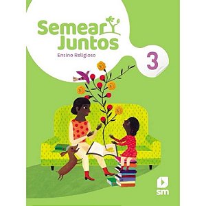 Livro Semear Juntos - Ensino Religioso - 3 Ano - 02Ed/20