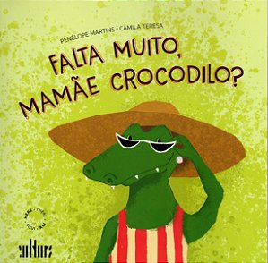 Livro Falta muito, mamãe crocodilo?