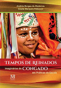 Livro Tempos de Reinados: imaginários do Congado em práti...
