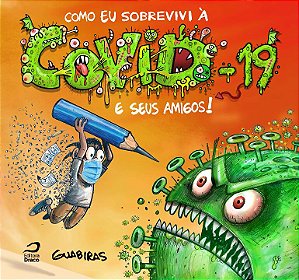 Livro Como Eu Sobrevivi A Covid-19 E Seus Amigos!