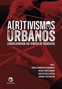 Livro Artivismos urbanos: sobrevivendo em tempos de urgên...
