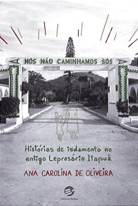 Livro Nós não caminhamos sós: histórias de isolamento no ...