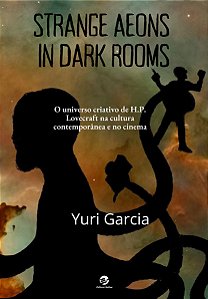 Livro Strange aeons in dark rooms: O universo criativos d...