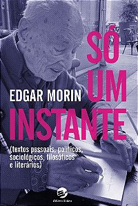 Livro Só um instante: Textos pessoais, políticos, sociológicos,...