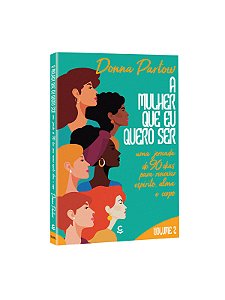 Livro A mulher que quero ser – Uma jornada de 90 dias par...