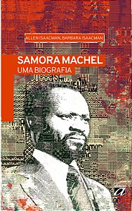 Livro Samora Machel - Uma biografia