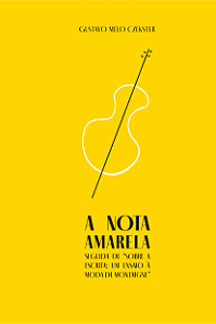 Livro A nota amarela: seguida de "sobre a escrita: um ens...