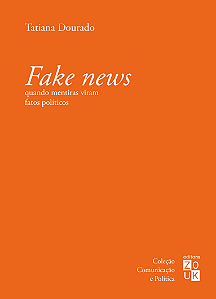 Livro Fake news: quando mentiras viram fatos políticos