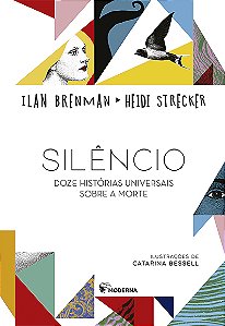 Livro Silêncio: Doze Histórias Universais Sobre A Morte