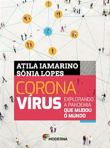 Livro Coronavírus - Explorando a pandemia que mudou o mundo