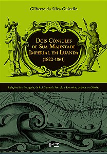 Livro Dois cônsules de sua majestade imperial em luanda (...