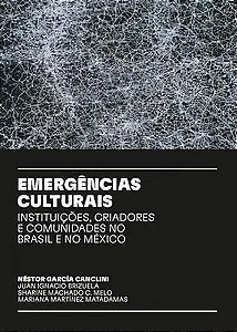 Livro Emergências culturais: instituições, criadores e comunida...