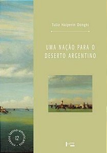 Livro Uma nação para o deserto argentino