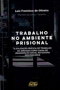 Livro Trabalho No Ambiente Prisional - 01Ed/20