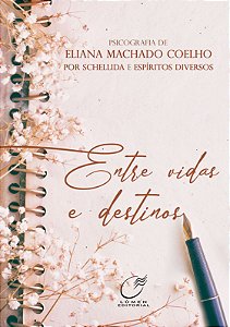 Livro Entre vidas e destinos