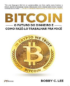 Livro Bitcoin: O futuro do dinheiro e como fazê-lo trabal...