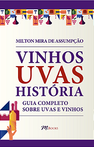 Livro VINHOS UVAS HISTÓRIA: Guia Completo sobre Uvas e Vi...