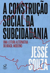 Livro A Construção Social Da Subcidadania - Uma Leitura A...