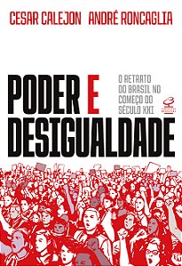 Livro Poder E Desigualdade - O Retrato Do Brasil No Começ...