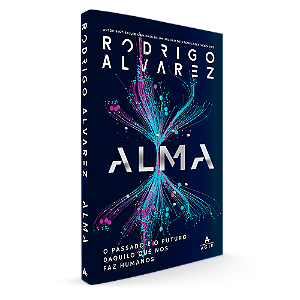 Livro Alma: O passado e o futuro daquilo que nos faz huma...