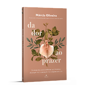 Livro Da dor ao prazer: os segredos para conhecer a si me...