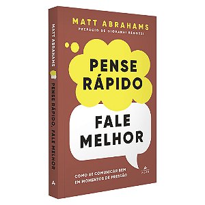 Livro Pense Rápido, Fale Melhor - Como Se Comunicar Bem E...
