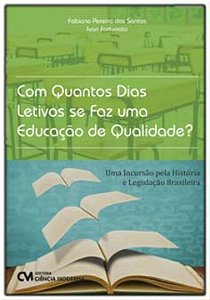 Livro Com Quantos Dias Letivos Se Faz Uma Educação De Qua...