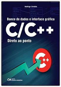 Livro Banco De Dados E Interface Gráfica C/C ++ Direto Ao...