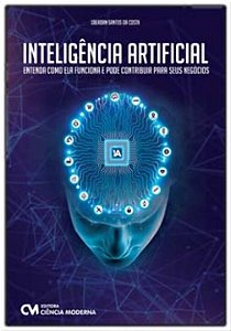 Livro Inteligencia Artificial - Entenda Ela Funciona