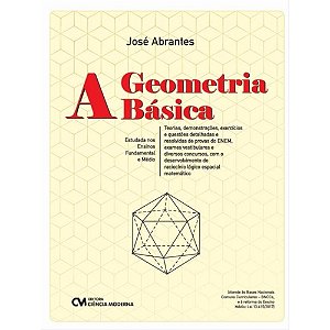 Livro A Geometria Básica: Teoria, Demonstrações, Exercíci...