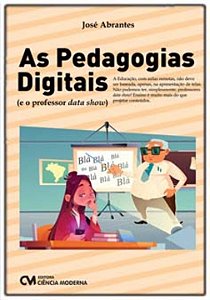 Livro As Pedagogias Digitais (E O Professor Data Show)