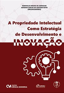 Livro A Propriedade Intelectual Como Estratégia De Desenv...