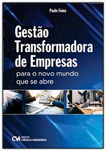 Livro Gestão Transformadora De Empresas - Para O Novo Mun...