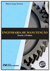 Livro Engenharia De Manutenção – Teoria E Prática – 3ª Ed...