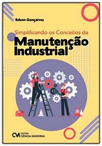 Livro Simplificando Os Conceitos Da Manutencao Industrial