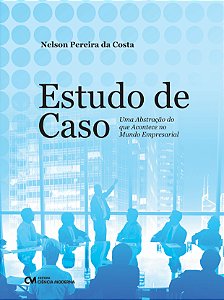 Livro Estudo De Caso - Uma Abstração Que Acontece Mundo
