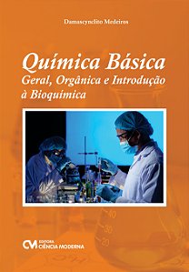 Livro Química Básica - Geral, Orgânica E Introdução À Bioquímic...
