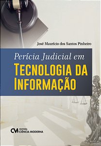 Livro Pericia Judicial Em Tecnologia Da Informação - 01Ed...