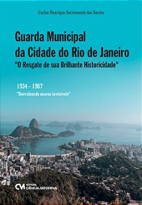 Livro Guarda Municipal Da Cidade Do Rio De Janeiro - “O R...