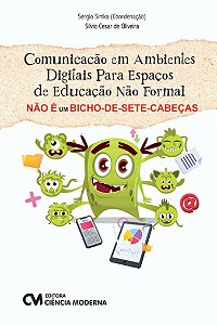 Livro Comunicação Em Ambientes Digitais Para Espaços De Educaçã...