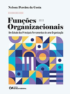Livro Funções Organizacionais - Um Estudo Das Principais Ferram...
