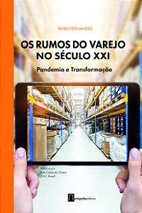 Livro Os rumos do varejo no século XXI: Pandemia e transf...