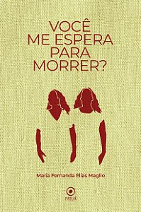 Livro Você Me Espera Para Morrer?