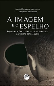 Livro A imagem e o espelho: representações sociais da inc...